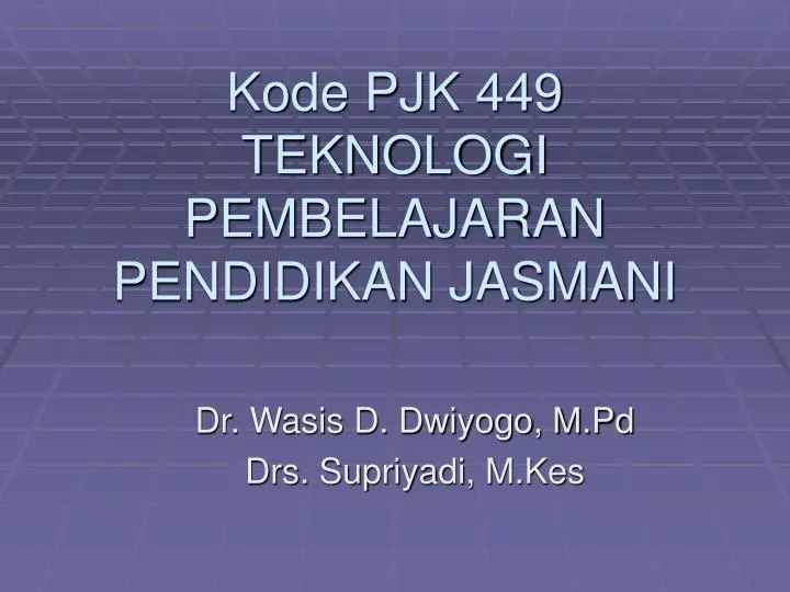 kode pjk 449 teknologi pembelajaran pendidikan jasmani