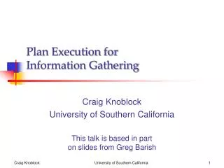 Plan Execution for Information Gathering