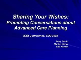 Sharing Your Wishes: Promoting Conversations about Advanced Care Planning