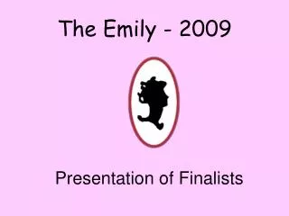 The Emily - 2009