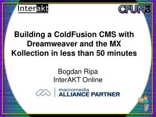 Building a ColdFusion CMS with Dreamweaver and the MX Kollection in less than 50 minutes