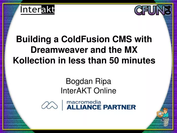 building a coldfusion cms with dreamweaver and the mx kollection in less than 50 minutes