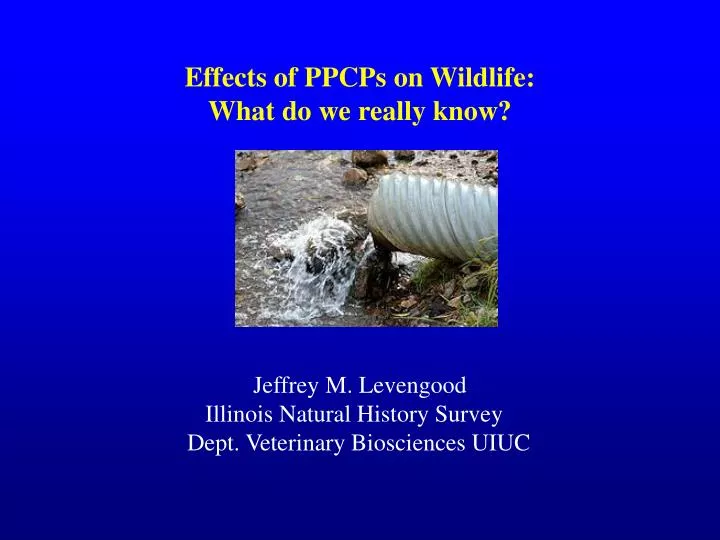 effects of ppcps on wildlife what do we really know