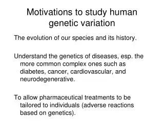Motivations to study human genetic variation