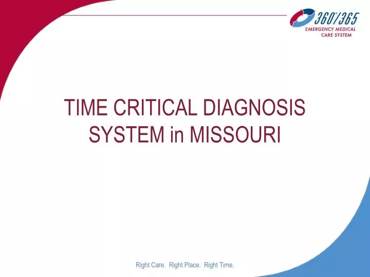 time critical diagnosis system in missouri