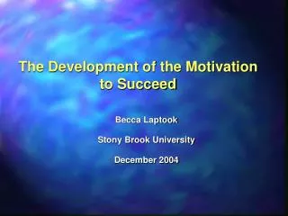 The Development of the Motivation to Succeed