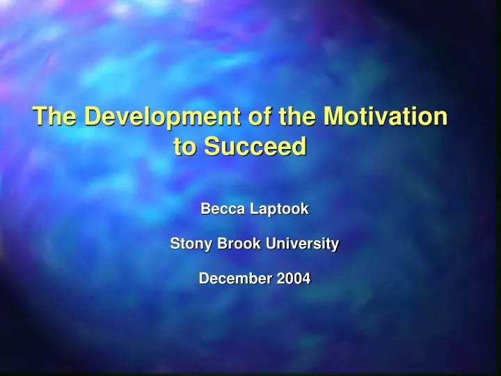 the development of the motivation to succeed