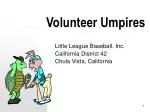 Volunteer Umpires - slide 1