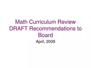 Math Curriculum Review DRAFT Recommendations to Board