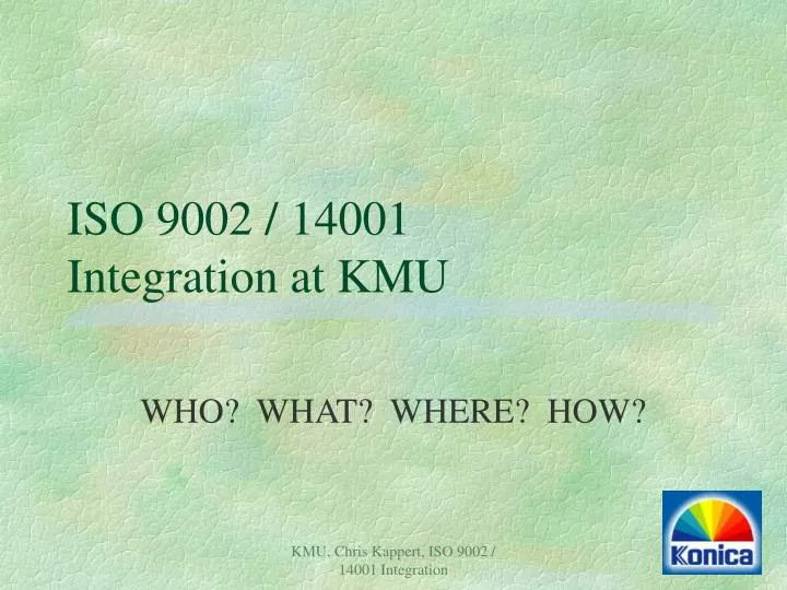 iso 9002 14001 integration at kmu