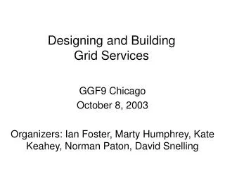 Designing and Building Grid Services