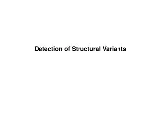 Detection of Structural Variants