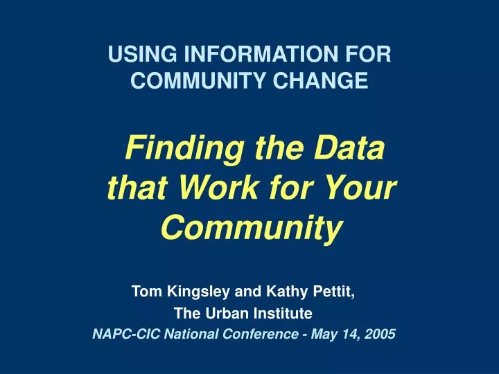 using information for community change finding the data that work for your community