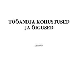 t andja kohustused ja igused