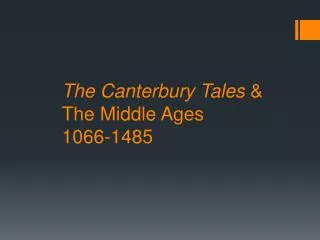 The Canterbury Tales &amp; The Middle Ages 1066-1485