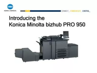 Introducing the Konica Minolta bizhub PRO 950