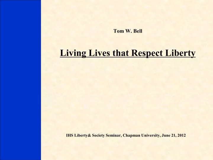 tom w bell living lives that respect liberty