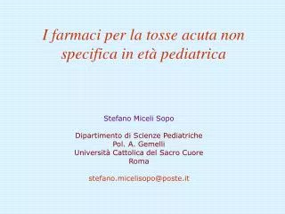 i farmaci per la tosse acuta non specifica in et pediatrica