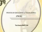 PROGRAM KREATIVITAS MAHASISWA - slide 1