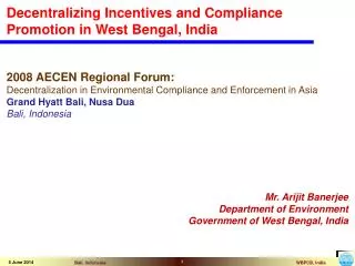 2008 AECEN Regional Forum: Decentralization in Environmental Compliance and Enforcement in Asia Grand Hyatt Bali, Nusa D