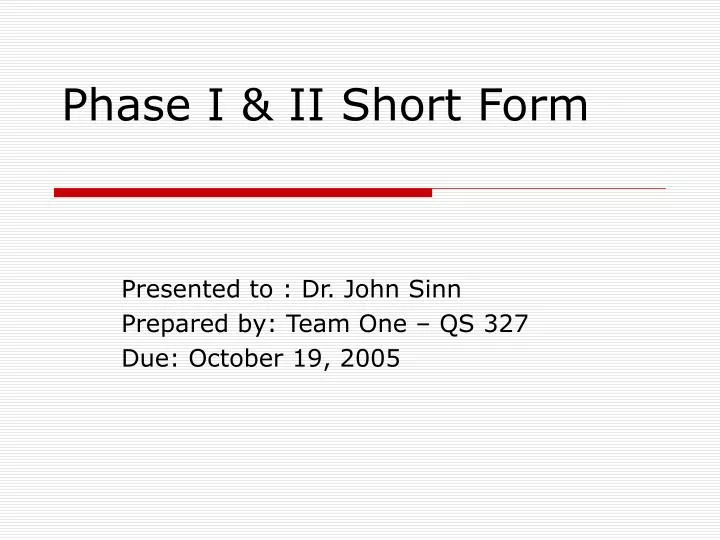 phase i ii short form