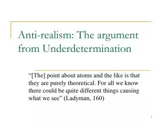 Anti-realism: The argument from Underdetermination