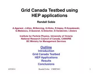 Grid Canada Testbed using HEP applications