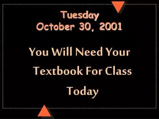 Tuesday October 30, 2001