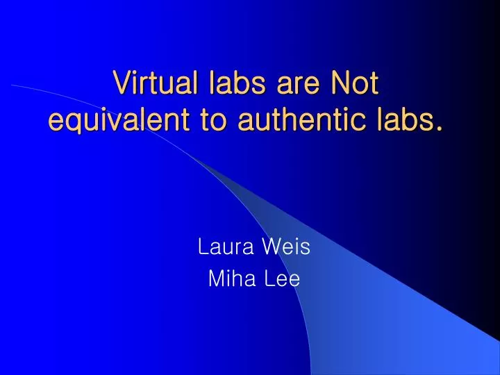 virtual labs are not equivalent to authentic labs