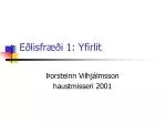 Eðlisfræði 1: Yfirlit - slide 1