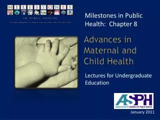 Advances in Maternal and Child Health