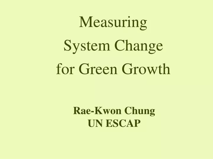 measuring system change for green growth