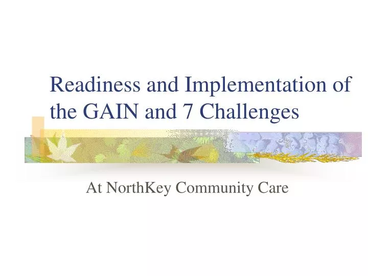 readiness and implementation of the gain and 7 challenges