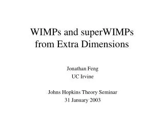 WIMPs and superWIMPs from Extra Dimensions