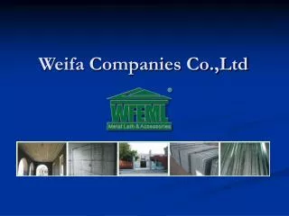 Weifa Companies Co.,Ltd