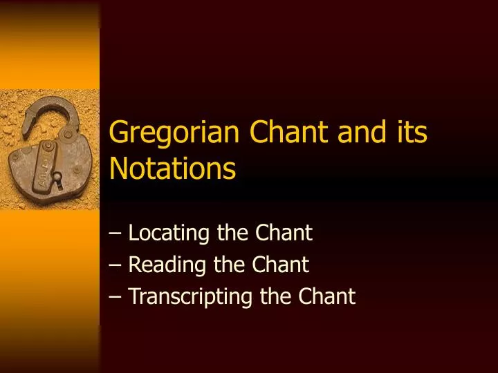 gregorian chant and its notations