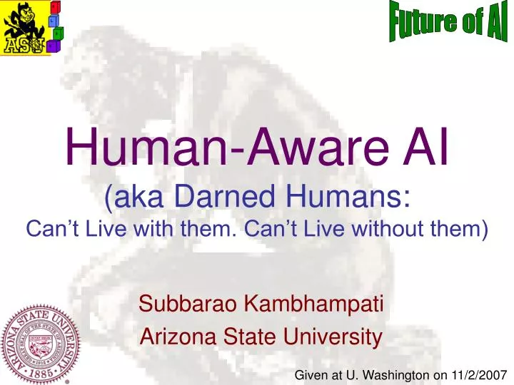 human aware ai aka darned humans can t live with them can t live without them