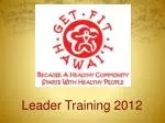 Leader Training 2012 - slide 1