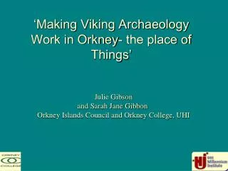 ‘Making Viking Archaeology Work in Orkney- the place of Things’