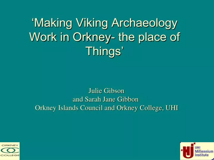 making viking archaeology work in orkney the place of things
