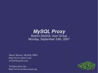 MySQL Proxy Boston MySQL User Group Monday, September 24th, 2007