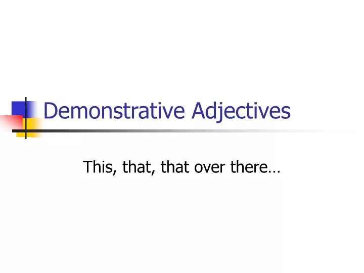demonstrative adjectives powerpoint presentation