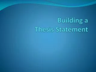 Building a Thesis Statement