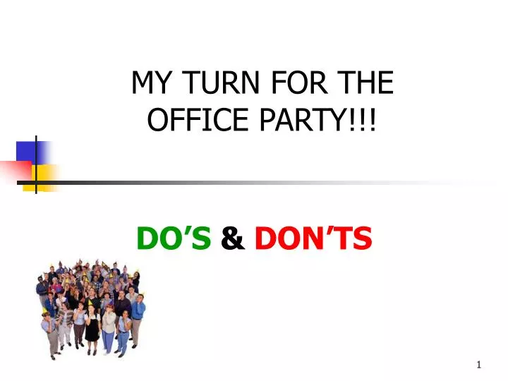 my turn for the office party