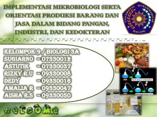 IMPLEMENTASI MIKROBIOLOGI SERTA ORIENTASI PRODUKSI BARANG DAN JASA DALAM BIDANG PANGAN, INDUSTRI, DAN KEDOKTERAN