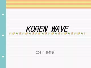 koren wave