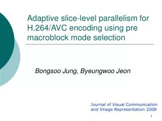 Adaptive slice-level parallelism for H.264/AVC encoding using pre macroblock mode selection