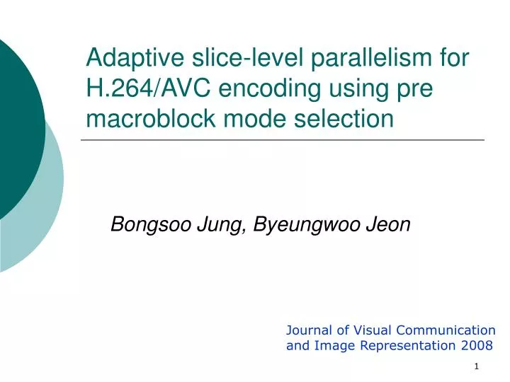 adaptive slice level parallelism for h 264 avc encoding using pre macroblock mode selection