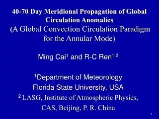 40-70 Day Meridional Propagation of Global Circulation Anomalies ( A Global Convection Circulation Paradigm for the Ann