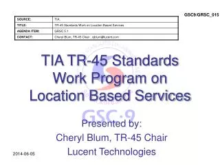 TIA TR-45 Standards Work Program on Location Based Services